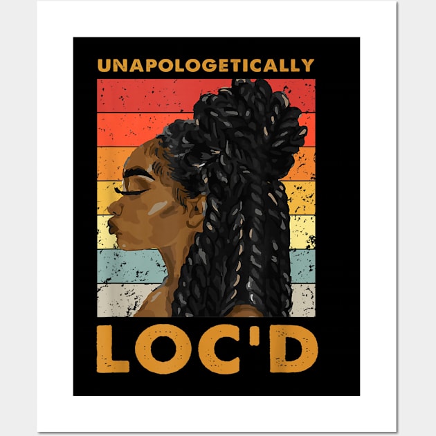 Unapologetically Loc'd Black History Queen Melanin Loc'd Wall Art by SmilArt